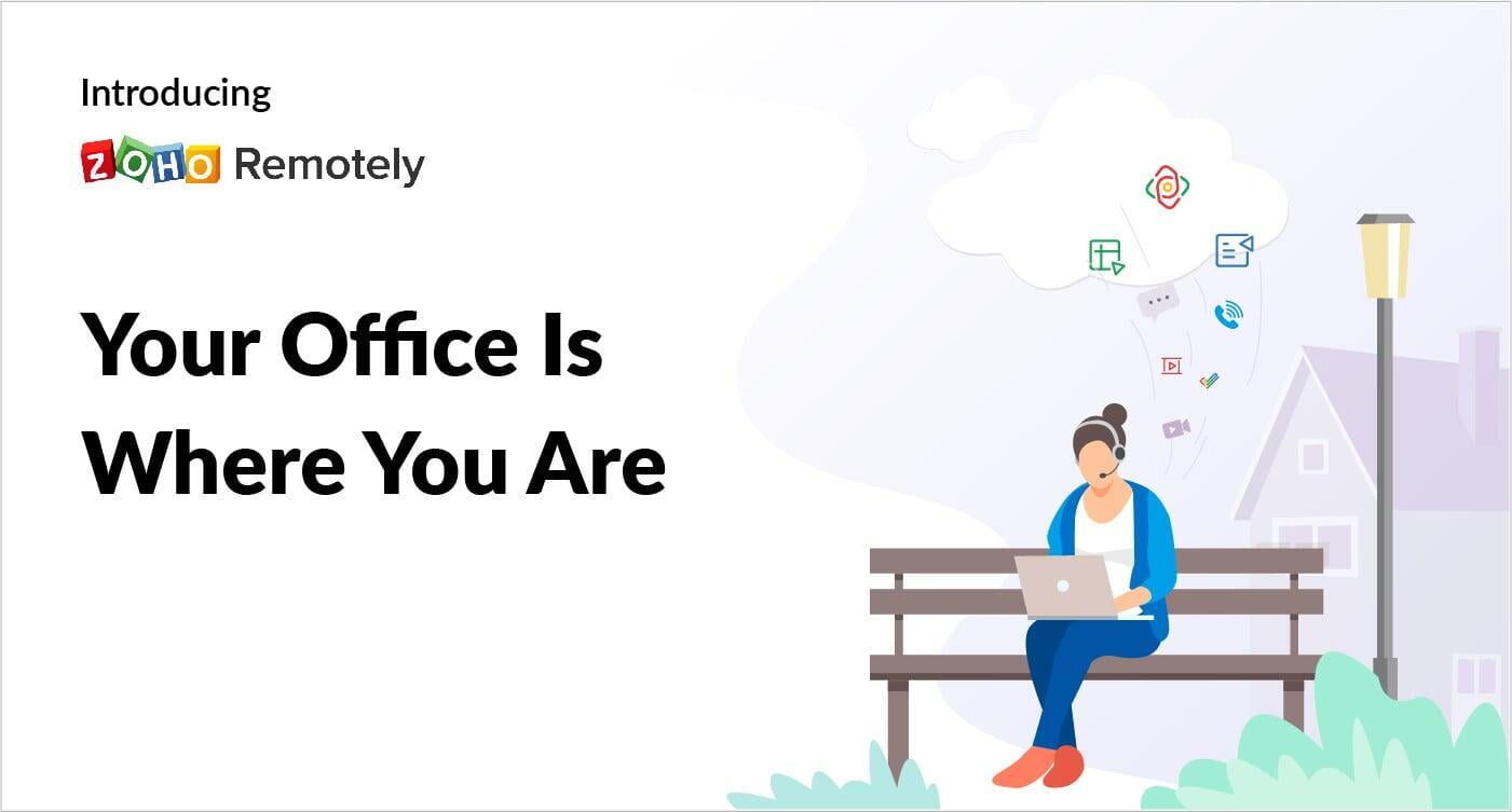 Limit the spread of COVID-19 by working remotely - Zoho Remotely for free